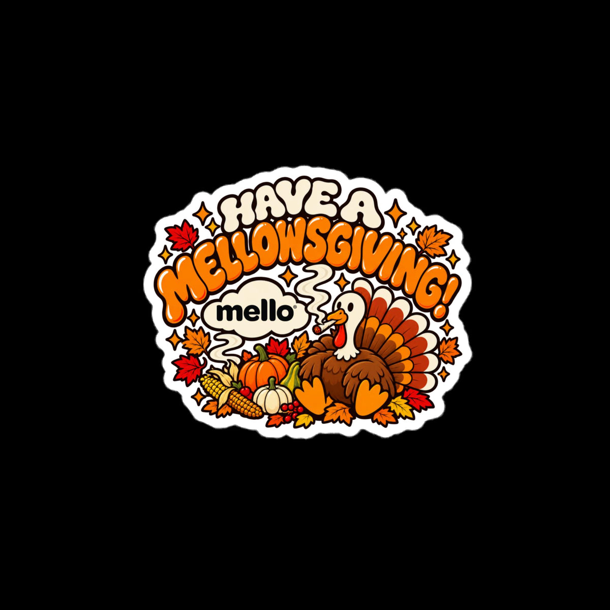 Have a Mellowgiving! Die-Cut Sticker – Mello Lifestyle